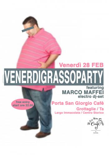Venerdì Grasso Party feat. Marco Maffei (electro dj-set)