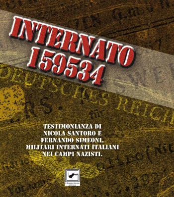 Incontro con  Nicola Santoro autore di  “Internato 159534”