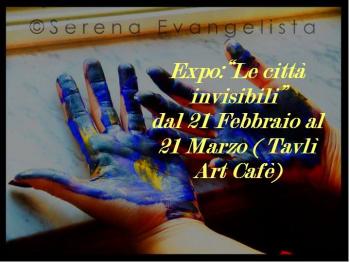 Expo Art "Le città invisibili" personale FeliciArt Evangelista
