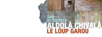 Aldolà Chivalà & le Loup Garou  live Concert