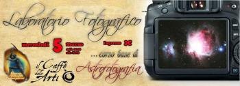 Laboratorio di Astrofotografia: incontro d'inaugurazione