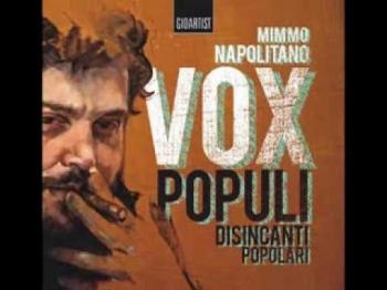 Mimmo Napolitano - Vox Populi, disincanti popolari