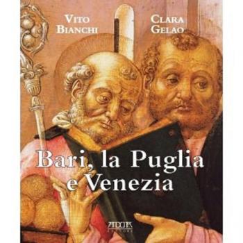 Sud & Nord nel nome dell’arte: vicende, opere e committenti tra Puglia, Repubblica di Venezia e Ducato sforzesco di Milano, nella conversazione di CLARA GELAO