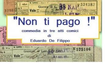 La Compagnia Teatrale "La Bisaccia" presenta "NON TI PAGO!" tre atti comici di Eduardo De Filippo