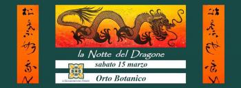 Sab 15 | la Notte del Dragone @ ORTO BOTANICO