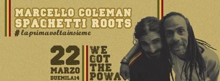 We Got da Powa!!! Marcello Coleman & Nicola Caso