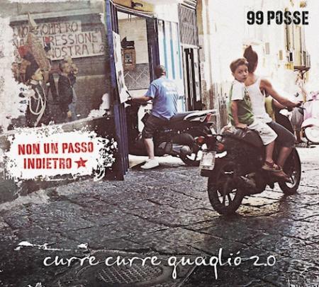 il nuovo album dei 99 Posse, Curre Curre Guagliò 2.0 - Non un passo indietro