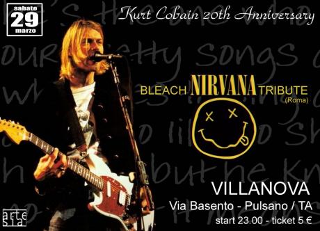 Kurt Cobain 20th Anniversary with Bleach (Nirvana Tribute - da Roma) + Ciro Merode, Sabrina Morea e Lello Santoro dj set