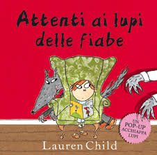 Attenti ai lupi delle fiabe di Child Lauren