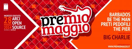Prima Semifinale Premio Maggio w/ Barbados, Be The Man, Preti Pedofili e The Pier. Ospiti: Big Charlie
