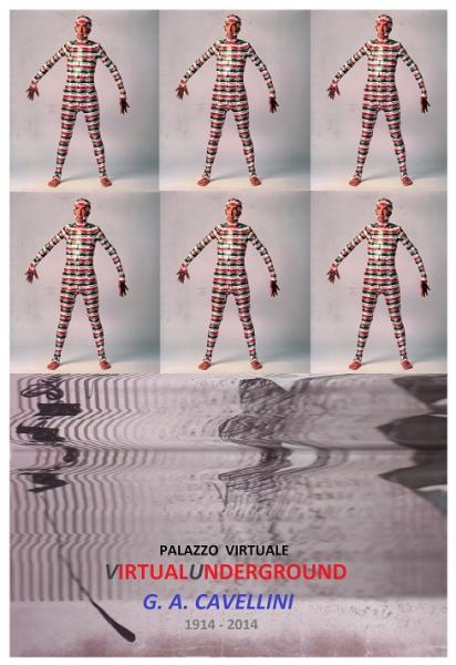 G.A. Cavellini /“Virtual Underground” 1914-2014