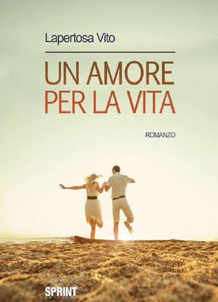 Presentazione del libro UN AMORE PER LA VITA – VITO LAPERTOSA
