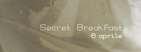 Secret Breakfast
