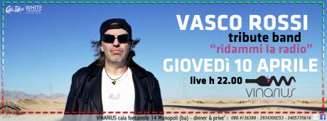 Giovedi 10 aprile sul palco del Vinarius la tribute band di Vasco Rossi"Ridammi la radio"
