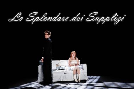 Lo Splendore dei Supplizi