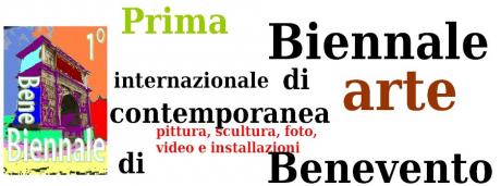 BENEBIENNALE - Prima biennale internazionale d'arte di Benevento