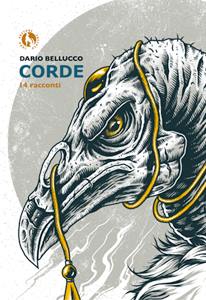Dario Bellucco presenta il suo libro d'esordio "Corde" (Lupo Editore)