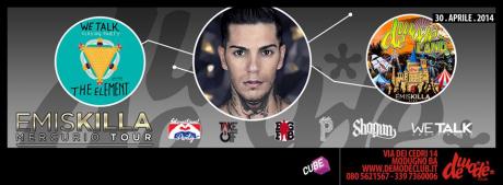 Mercoledì 30 Aprile - Demodè Club presenta: EMIS KILLA live "Mercurio Tour"