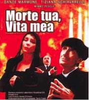Morte Tua, Vita Mea con l'Anonima G.R. di Dante Marmone e Tiziana Schiavarelli