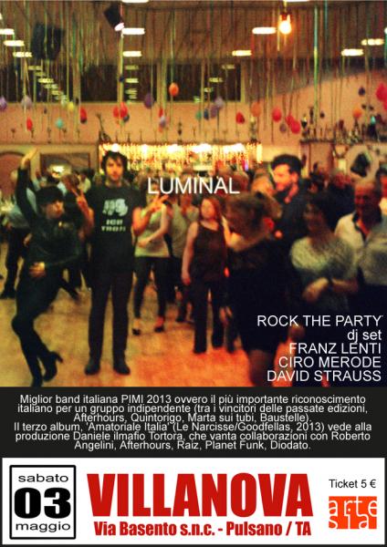 Luminal in concerto + Rock The Party, dj set con Franz Lenti, Ciro Merode e David Strauss
