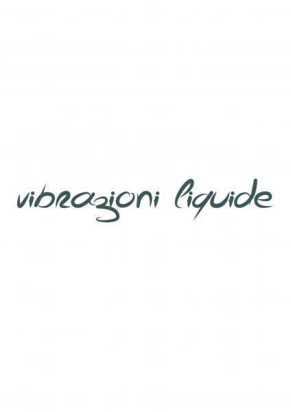Vibrazioni Liquide