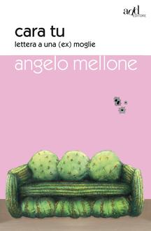 CARA TU di Angelo Mellone