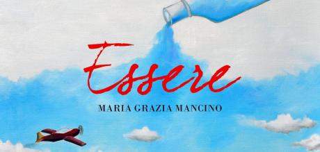 Essere: la personale di Maria Grazia Mancino