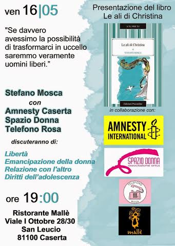 Stefano Mosca, Amnesty Caserta e l'Associazione Spazio Donna, presentano il libro Le ali di Christina