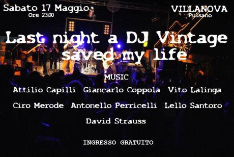 Last night a Vintage dj saved my life con Attilio Capilli, Giancarlo Coppola, Vito Lalinga, Ciro Merode, Antonello Perricelli, Lello Santoro e David Strauss