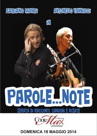 “PAROLE…NOTE” - ‘Serata di racconti, canzoni e risate’ di e con Fabiano Marti e Antonello Vannucci