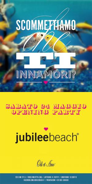 Jubileebeach opening party. Scommettiamo che ti innamori?