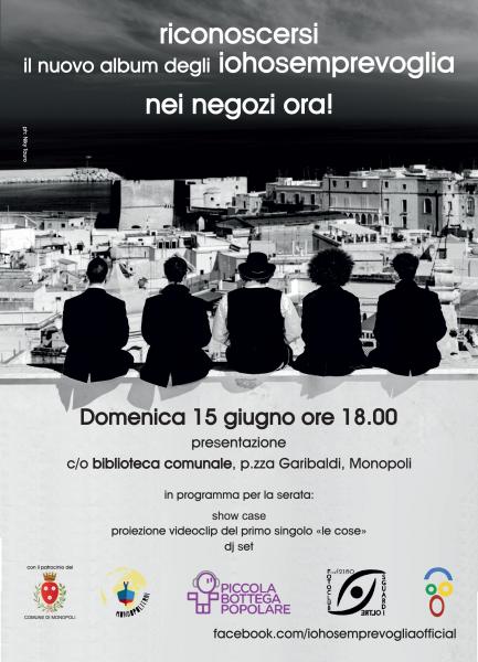 IOHOSEMPREVOGLIA - Presentazione nuovo disco
