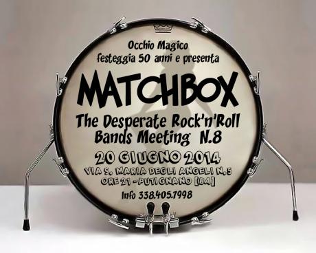 MATCHBOX - Desperate Rock'n'Roll Bands Meeting N. 8