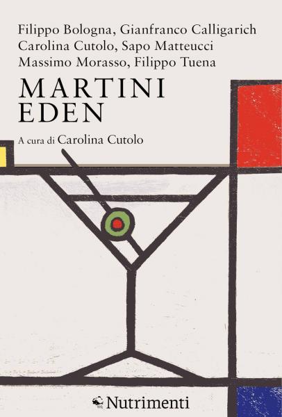 "MARTINI EDEN" a cura di Carolina Cutolo
