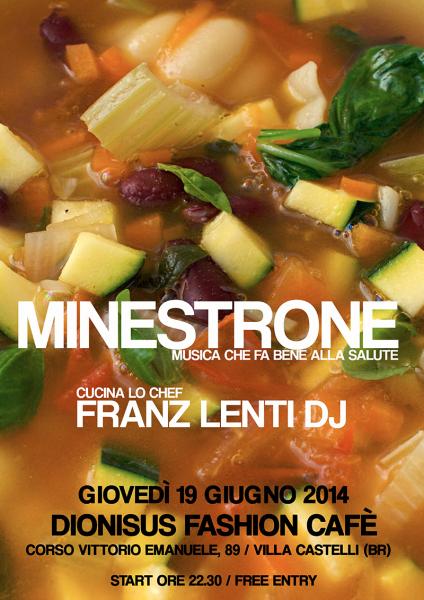 Minestrone party feat. Franz Lenti Dj al Dionisus Fashion Cafè