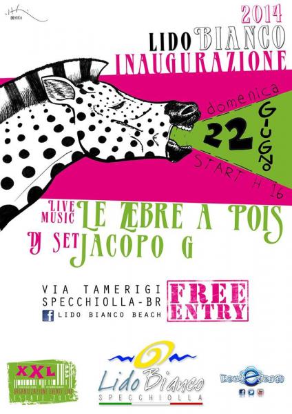 Grand Opening Domenica 22 Giugno Ore 17.00 Lido Bianco Beach con  le Zebre a Pois live & Jacopo g & Beat Eventi Photo