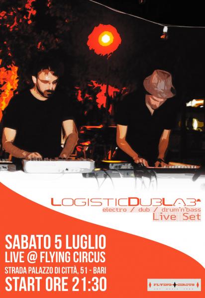 LogisticDubLab - Live al Flying Circus