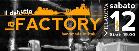La Factory - handmade in Italy "il debutto"