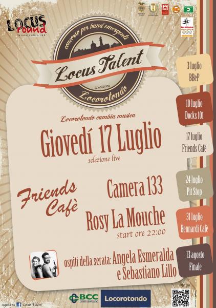 Selezioni Locus Talent 2014 - 3°serata| Camera133 / Rosy la Mouche | Ospiti: Angela Esmeralda & Sebastiano Lillo