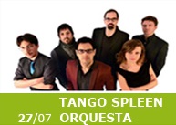 Tango Spleen Orquesta… Alma y Cuerpo