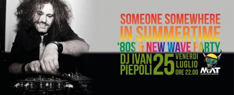 Someone somewhere in summertime - 80's new wave party