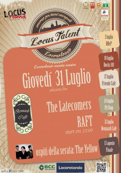 |Selezioni "Locus Talent 2014" - 5°Serata| THE LATECOMERS / RAFT | Ospiti: THE YELLOW|