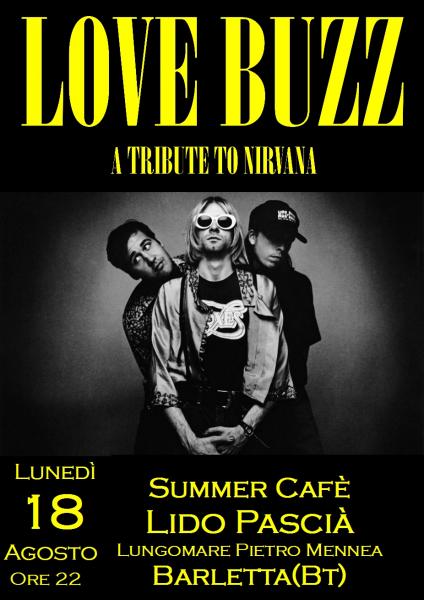 LOVE BUZZ in concerto - A Tribute to Nirvana al Summer Cafè Lido Pascià