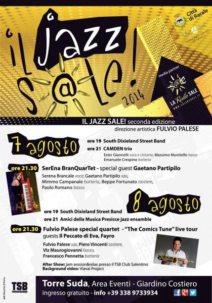 Il Jazz Sale 2014 - seconda edizione 7-8 agosto, Nuova Area Eventi (Giardino costiero) - Torre Suda