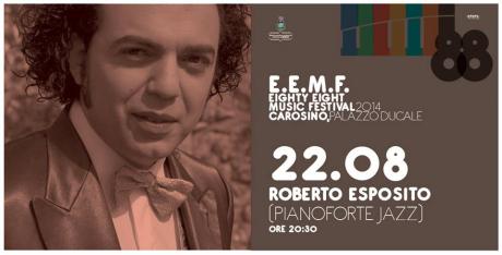 E.e.m.f. 2014/Quarto Appuntamento: Roberto Esposito (Pianoforte Jazz)