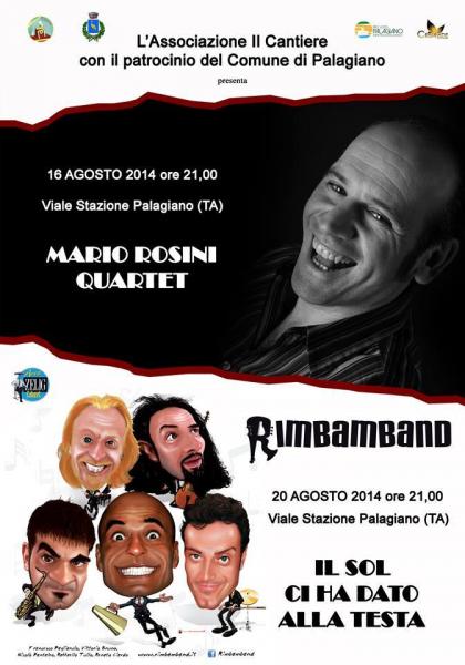 Concerti a Palagiano. Mario Rosini Quartet- The Redckness- Rimbamband