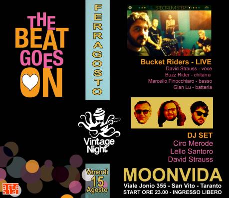 The beat goes on con Bucket Riders in concerto + Ciro Merode - Lello Santoro - David Strauss dj set