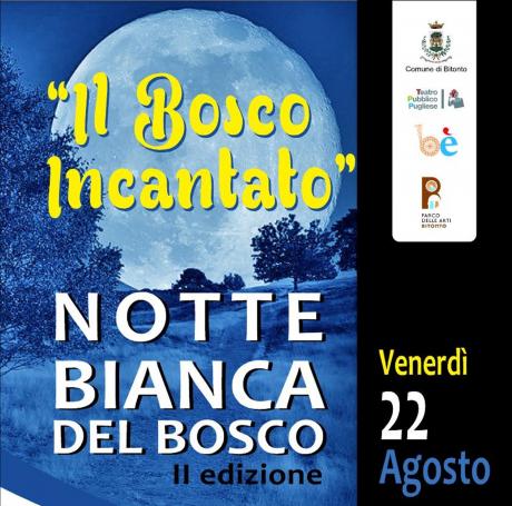 Il Bosco Incantato. Notte Bianca del Bosco