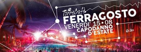 15 Agosto Capodanno D'estate a Torre Cafe'