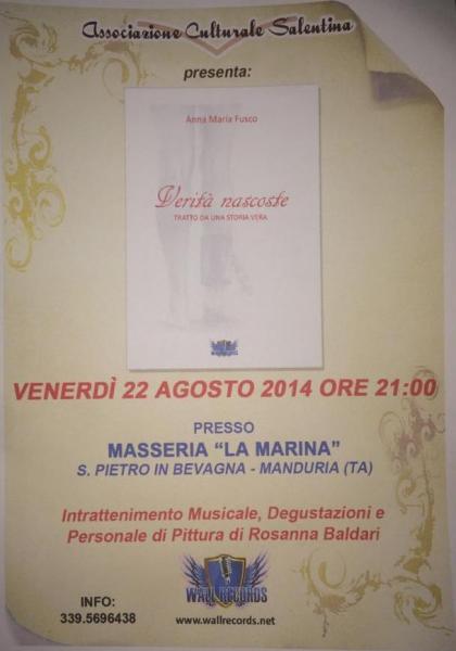 Presentazione del libro "Verità nascoste - tratto da una storia vera" di Anna Maria Fusco; personale di pittura di Rosanna Baldari, Degustazioni e intrattenimento musicale